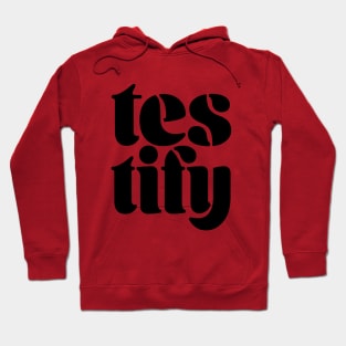 Testify Hoodie